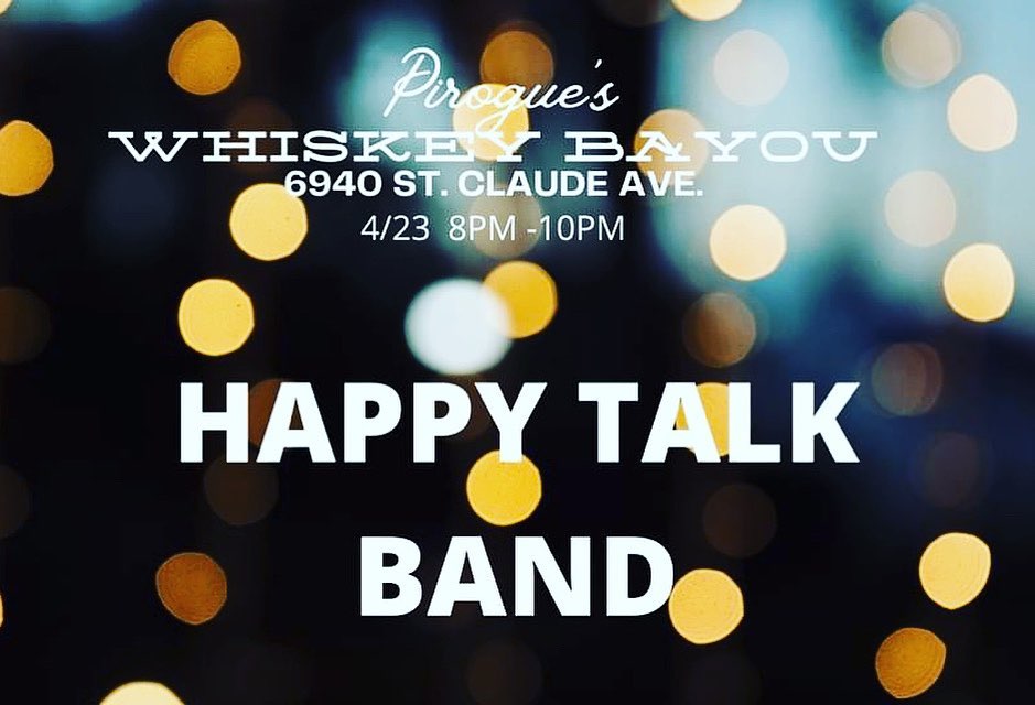 Happy Talk at Pirogue's Whiskey Bayou on Saturday, April 23, 2022
