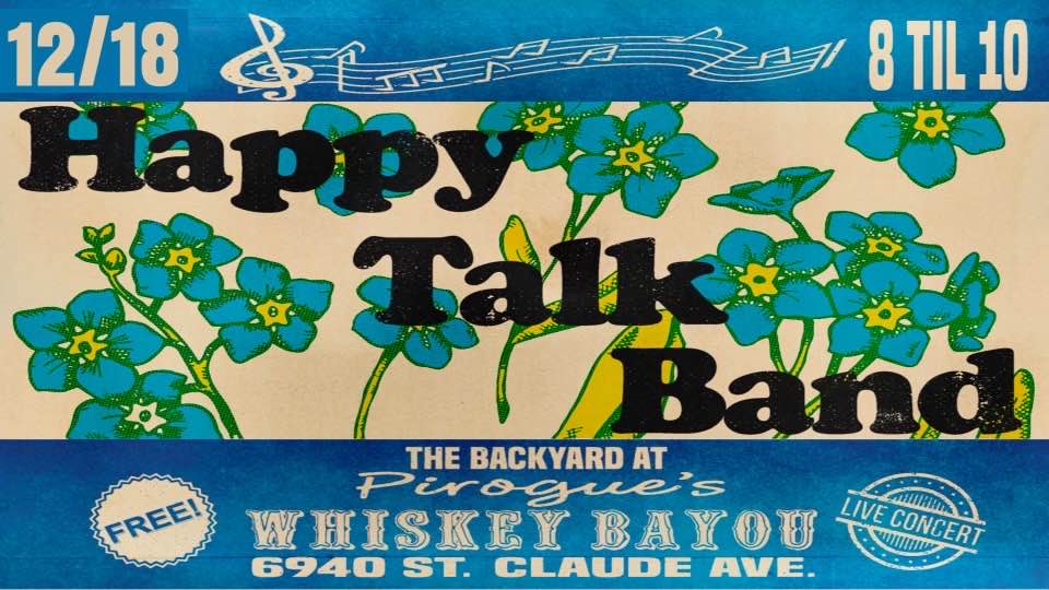 Happy Talk at Pirogue's Whiskey Bayou on Saturday, December 18, 2021